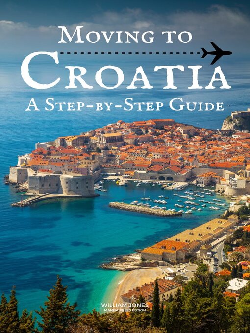 Title details for Moving to Croatia by William Jones - Available